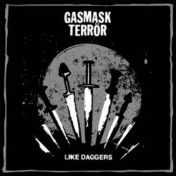 Gasmask Terrör : Like Daggers